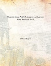 Narcotics Drugs and Substance Abuse (Supreme Court Verdicts) Vol. 3r [Hardcover] - £22.09 GBP