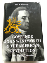 1994 HC Governor John Wentworth &amp; the American Revolution: The English C... - £31.87 GBP