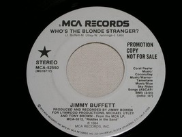 Jimmy Buffett Who&#39;s The Blonde Stranger 45 Rpm Record Vinyl Mca Promo - £19.65 GBP