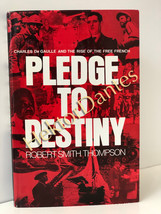 Pledge to Destiny: Charles de Gaulle and by Robert S. Thompson (1974, Hardcover) - £12.14 GBP