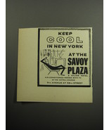 1957 Savoy Plaza Advertisement - Keep cool in New York at the Savoy Plaza - £14.55 GBP