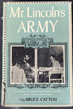 Mr. Lincoln&#39;s Army: Odyssey of Gen. McClellan by Bruce Catton. 1951 HC - $25.00