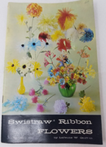 Swistraw Ribbon Flowers Instructional Booklet LeJeune 1965 Griffin Vintage - £11.86 GBP