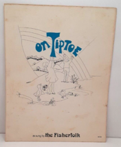 &quot;On Tiptoe&quot; by Maggie Durran as sung by The Fisherfolk c1974 Sheet Music - £5.27 GBP