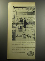 1957 Marshall Field &amp; Company Ad - Brilliant assemblins: Field&#39;s Afar - £14.62 GBP