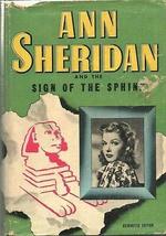Ann Sheridan And The Sign Of The Spinx By Kathryn Heisenfelt Whitman Hc 1943 [Ha - £46.70 GBP