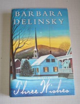 Three Wishes by Barbara Delinsky (1997, Hardcover) - $5.56