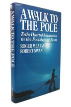 Roger Mear A WALK TO THE POLE To the Heart of Antarctica in the Footsteps of Sco - £40.66 GBP