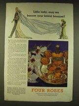 1936 Four Roses Whiskey Ad - Little lady, may we borrow your bridal bouquet - £14.48 GBP