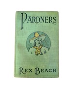 Pardners by Rex Beach, Antique Illustrated Book, 1905, A.L. Burt Company - $48.66 CAD