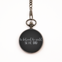 Motivational Christian Pocket Watch, He Believed He Could So He Did , Inspiratio - £31.60 GBP