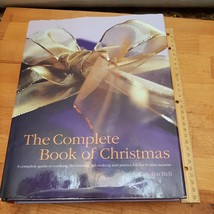 The Complete Book of Christmas by Carolyn Bell (2001, HC) Decorating Cooking etc - £3.19 GBP