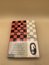 Fred Reinfeld Chess Classics Ser.: How to Play Chess Like a Champion Fred 1953 - £10.85 GBP