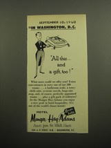 1960 Hotel Manger Hay-Adams Ad - In Washington, D.C. All this.. And a gi... - $14.99