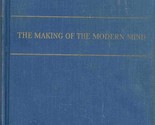 The making of the modern mind: A survey of the intellectual background o... - $9.85