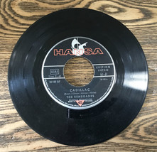 THE RENEGADES cadillac 45 RPM HANSA 18100 AT made in Germany Intro Edition - $8.90