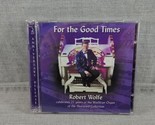 Robert Wolfe – For The Good Times (2 CDs, 2001, Wolfe Productions - £9.86 GBP