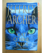 NEW Cat O&#39;Nine Tales : And Other Stories by Jeffrey Archer (2007, Hardco... - $9.95