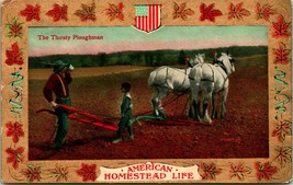 Vintage Postcard 1912 The Thirsty Ploughman - American Homestead Life Gilded - £3.05 GBP