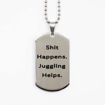 Fancy Juggling Silver Dog Tag, Shit Happens. Juggling Helps, Unique for ... - $19.55