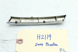 2004-2006 VOLKSWAGEN PHAETON REAR LEFT INTERIOR DOOR HANDLE CHROME COVER H2119 image 8