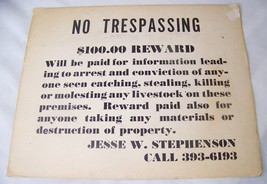 VINTAGE NO TRESPASSING SIGN $100 REWARD MOLESTING LIVESTOCK JESSE W STEP... - $26.72