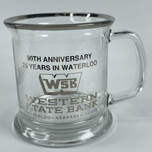 Western State Bank Waterloo NE Glass Advertising Mug 90th Anniversary Fo... - $11.71