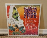 I Wanna Be Santa Claus by Ringo Starr (Record, 2017) New Sealed - $29.44