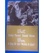 WHAT EVERY PARENT SHOULD KNOW WHEN A BOY OR GIRL WANTS A GUN! 16-page bo... - $20.73 CAD