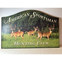 16&quot; x 11&quot; American Sportsman Hunting Club Sign - $15.00