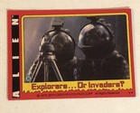 Alien 1979 Trading Card #35 Explorers Or Invaders - $1.97