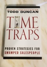 Time Traps: Proven Strategies For Swamped Salespeople By Duncan, Todd (2004) - £2.25 GBP