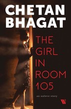 The Girl in Room 105 Chetan Bhagat Paperback Novel Fiction English Free ... - $13.99