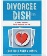 Divorcee Dish #2: A Divorce Resource That is Fun  + FREE Journal- Author... - $8.90