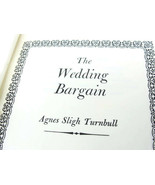 The Wedding Bargain Agnes Sligh Turnbull 1966 Hard Cover Book - £29.58 GBP