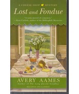 Aames, Avery - Lost And Fondue - A Cheese Shop Mystery - $2.99