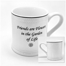 AR Coffee Mug Ceramic White Tea Cup &quot;Friends Are Flowers In The Garden O... - £11.60 GBP