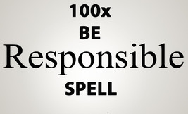 Haunted 100X Be Responsible Responsibility Extreme Magick Witch Cassia4 - $99.77