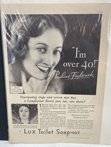 Original 1931 Lux Toilet Soap Pauline Frederick “ I’m Over 40” Mag Print Ad - £17.11 GBP