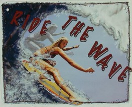 Ride the Wave Surfer Girl Surf Ocean Waves Surfing Humor Aluminum Sign - £14.18 GBP