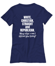 Funny TShirt White Christian Straight and Republican Navy-W-Tee  - £16.47 GBP