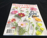 Better Homes and Gardens Magazine May 2022 It’s Grow Time - $10.00