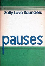 Pauses by Sally Love Saunders / 1978 Hardcover Poetry Collection - £4.50 GBP