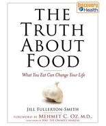 The Truth About Food: What You Eat Can Change Your Life Fullerton-Smith,... - $7.42 CAD