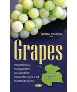 Grapes : Polyphenolic Composition, Antioxidant Characteristics and Healt... - €174,03 EUR