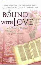 Bound With Love 4 Novels Croston Hake Livingston 2004 Paperback Romance Bible - £7.70 GBP