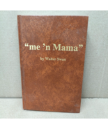 ME &#39;N MAMA by Walter and Deloris Swan HC DJ BOOK Like New Signed by Author - £23.63 GBP