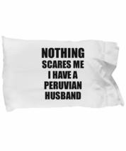 EzGift Peruvian Husband Pillowcase Funny Valentine Gift for Wife My Spouse Wifey - £17.00 GBP