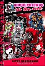 Monster High: Ghoulfriends &#39;til the End [Paperback] Gitty Daneshvari - £5.52 GBP