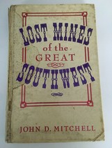 Lost Mines Of The Great Southwest John D. Mitchell Third Printing Hardback Book - £31.96 GBP
